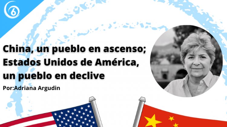 China, un pueblo en ascenso; Estados Unidos de América, un pueblo en declive