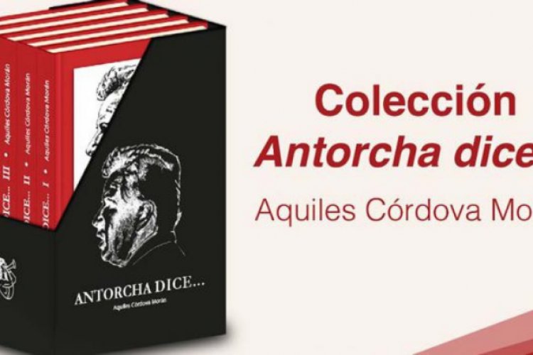 Editorial Esténtor lanza colección “Antorcha dice…” de Aquiles Córdova Morán