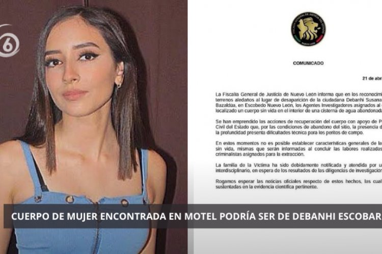 Hallan cuerpo en un motel de Nuevo León; podría ser Debanhi Escobar