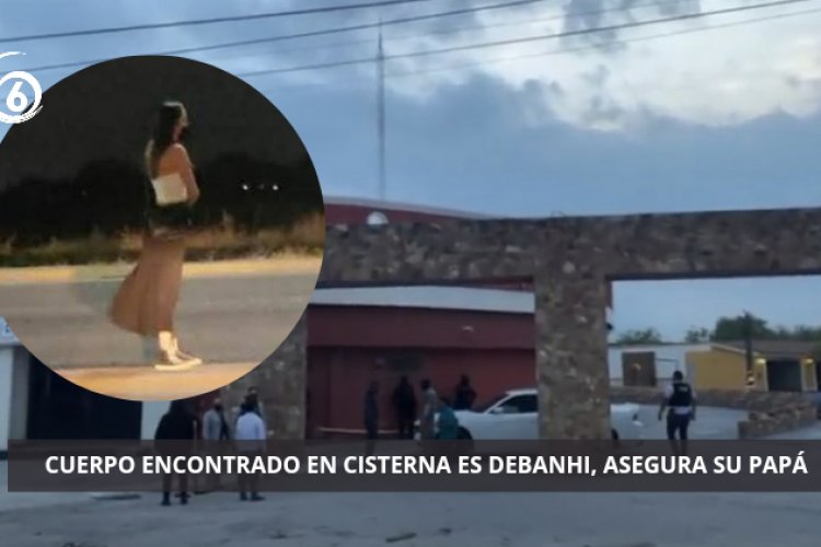 Debanhi fue encontrada muerta, confirma su padre