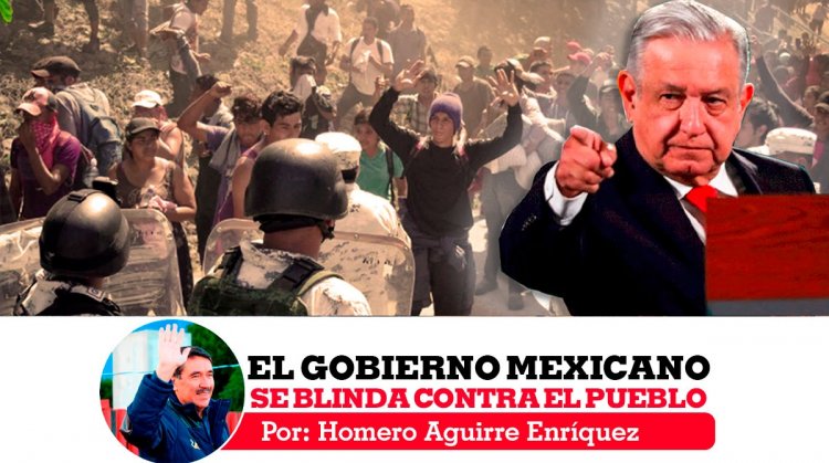 El Gobierno mexicano se blinda contra el pueblo