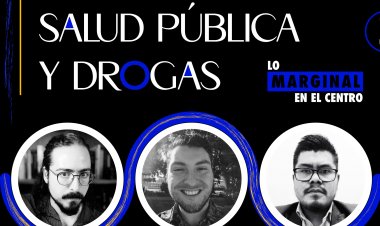 Salud pública y drogas | Lo Marginal en el Centro