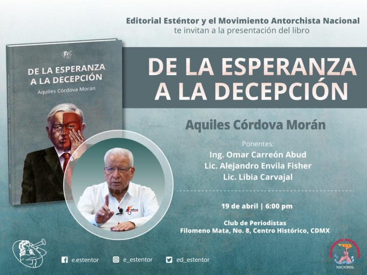 Presentará Editorial Esténtor libro  sobre política de AMLO, de Aquiles Córdova