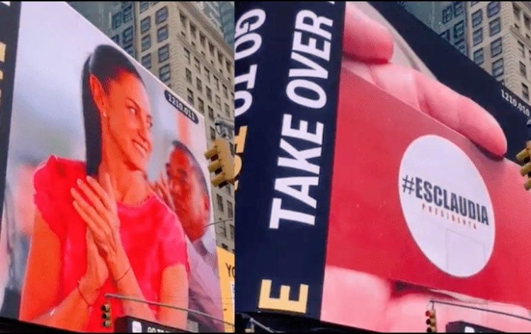 Oposición acusa actos anticipados de campaña, por espectacular en Times Square de Sheinbaum en EEUU