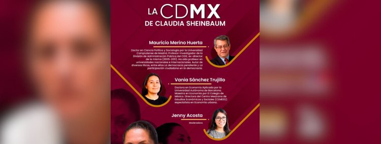 Ponentes analizarán la gestión como Jefa de Gobierno de Claudia Sheinbaum en la CDMX