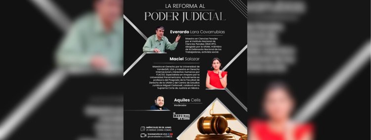 ¿Qué es lo que busca la reforma al Poder Judicial?; analistas hablarán del tema
