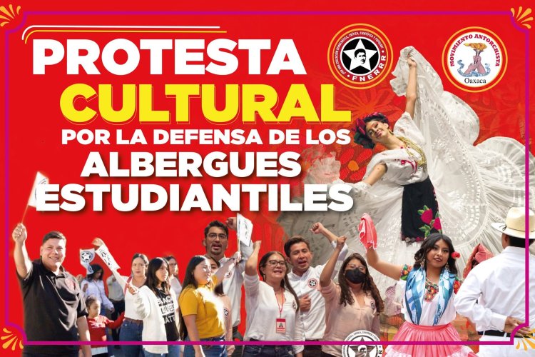 FNERRR protestará con cultura por albergues estudiantiles