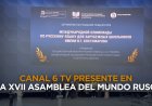 Arranca en Moscú, Rusia, la XVII Asamblea del Mundo Ruso