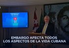 Embajador cubano: Bloqueo de EEUU asfixia a Cuba