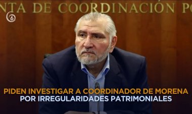 Solicitan aclarar patrimonio "irregular" del senador morenista Adán Augusto López
