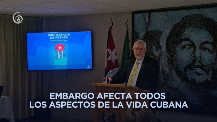 Embajador cubano: Bloqueo de EEUU asfixia a Cuba