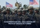 Aprueban ingreso de militares estadounidenses a territorio mexicano