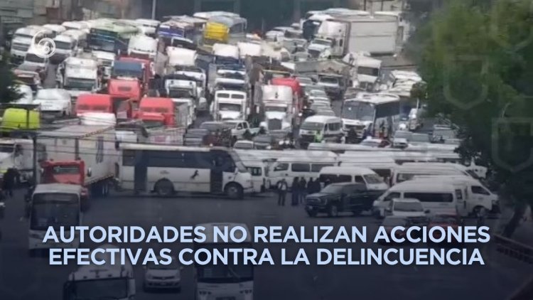 Transportistas viven terror en las carreteras del Estado de México