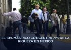 México mantiene una desigualdad “extremadamente alta”, revela informe global