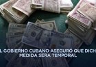 Autorizan uso de dólares y euros dentro de Cuba