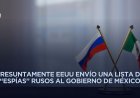 Embajada de Rusia rechaza acusaciones de espionaje publicadas en medios de comunicación