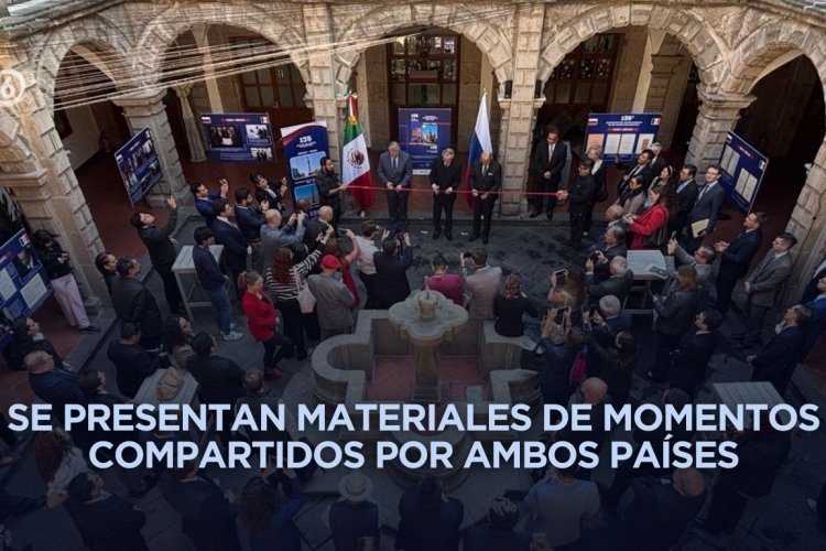 Inauguran exposición que recuerda el 135 aniversario de relación bilateral México-Rusia