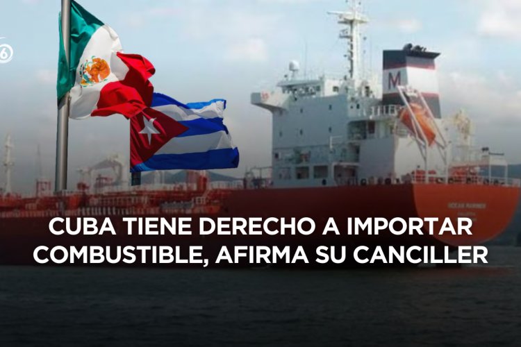 Cuba defiende su derecho a importar combustible pese a bloqueo