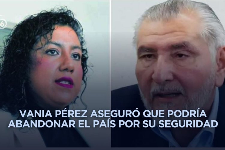 Presidenta del Sistema Anticorrupción asegura que fue amenazada por solicitar investigación de Adán Augusto