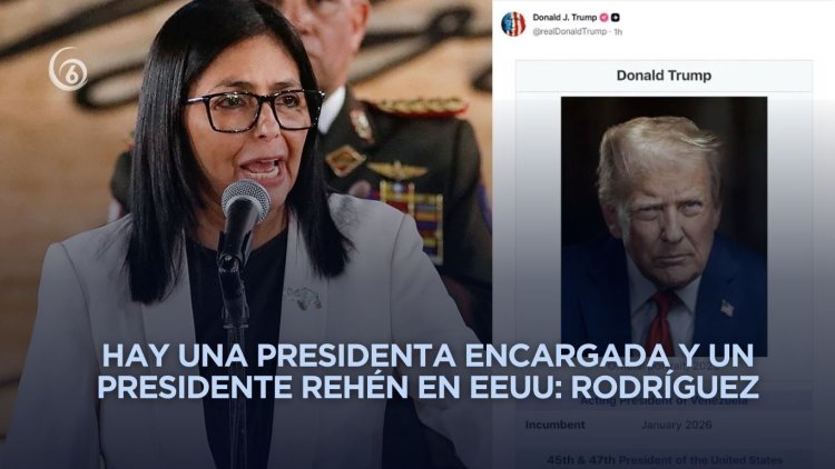 Delcy Rodríguez rechaza publicación de Trump donde se autodenomina “presidente interino de Venezuela”
