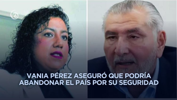 Presidenta del Sistema Anticorrupción asegura que fue amenazada por solicitar investigación de Adán Augusto