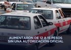 Taxis colectivos en Poza Rica suben precio del pasaje sin previo aviso