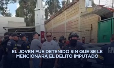 A sus 18 años: detenido sin delito ni respuesta oficial en Edomex