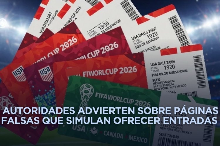 Alertan por fraudes en venta de boletos para el Mundial 2026