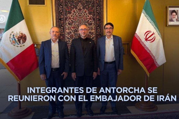 Desde México, antorchistas respaldan a Irán ante agresión de EEUU e Israel