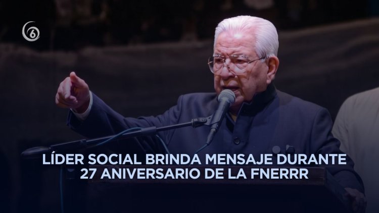 Organización y educación harán del pueblo una fuerza: Aquiles Córdova